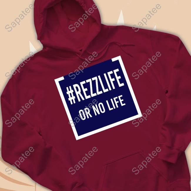 #Rezzlife Or No Life T-Shirt
